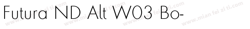 Futura ND Alt W03 Bo字体转换
